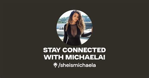 sheismichaela|STAY CONNECTED WITH MICHAELA! .